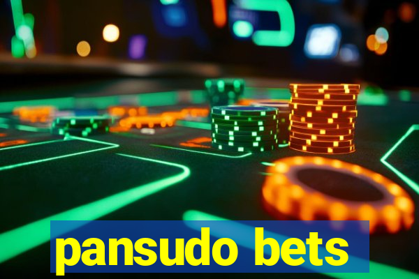 pansudo bets